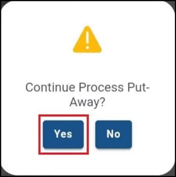 Prompt asking whether to continue with the put-away