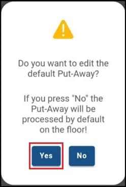 Prompt asking whether to edit the put-away before posting