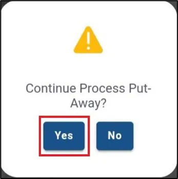 Prompt asking whether to continue with the put-away