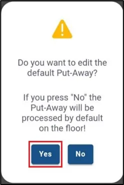 Prompt asking whether to edit the put-away before posting